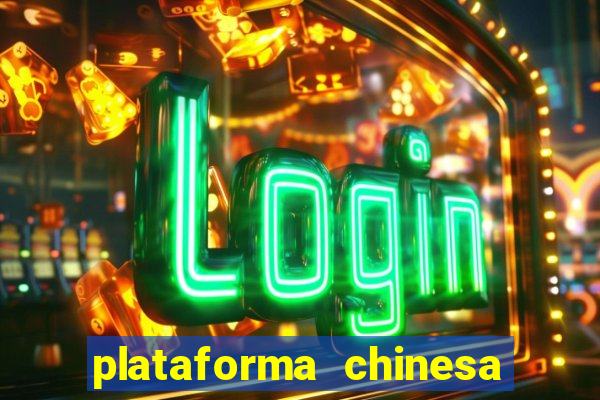 plataforma chinesa do jogo do tigrinho